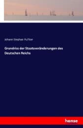 Cover von Grundriss der Staatsveränderungen des Deutschen Reichs