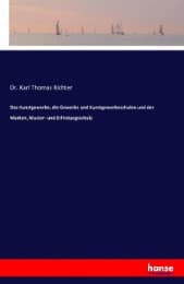 Cover von Das Kunstgewerbe, die Gewerbe und Kunstgewerbeschulen und der Marken, Muster- und Erfindungsschutz