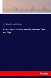 Cover von A narrative of travel in Kashmir, Western Tibet and Gilgit