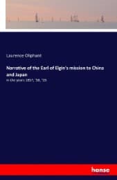 Cover von Narrative of the Earl of Elgin's mission to China and Japan