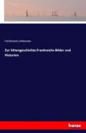 Cover von Zur Sittengeschichte Frankreichs Bilder und Historien