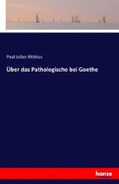 Cover von Über das Pathologische bei Goethe