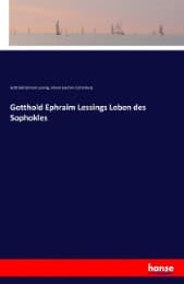 Cover von Gotthold Ephraim Lessings Leben des Sophokles