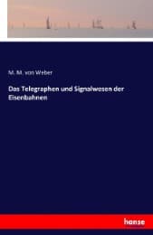 Cover von Das Telegraphen und Signalwesen der Eisenbahnen