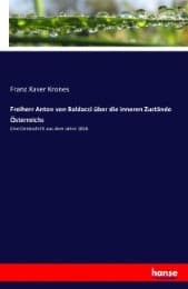 Cover von Freiherr Anton von Baldacci über die inneren Zustände Österreichs