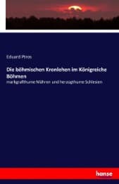 Cover von Die böhmischen Kronlehen im Königreiche Böhmen