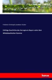 Cover von Erbfolgs-Geschichte des Herzogtums Bayern unter dem Wittelsbachischen Stamme