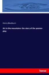 Cover von Art in the mountains: the story of the passion play