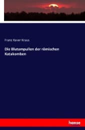 Cover von Die Blutampullen der römischen Katakomben