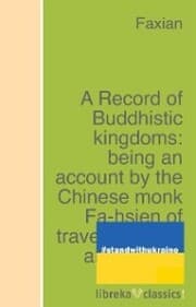 Cover von A Record of Buddhistic kingdoms: being an account by the Chinese monk Fa-hsien of travels in India and Ceylon (A.D. 399-414) in search of the Buddhist books of discipline
