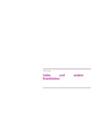 Cover von Liebe und andere Krankheiten