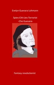 Cover von Spies-C.I.A-Lies-Terrorist-Che Guevara