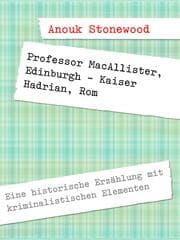 Cover von Professor MacAllister, Edinburgh - Kaiser Hadrian, Rom