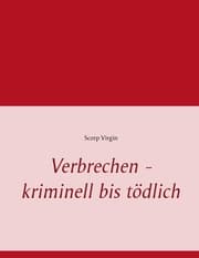 Cover von Verbrechen - kriminell bis tödlich