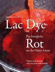 Cover von Lac Dye - Das königliche Rot aus der Natur Asiens