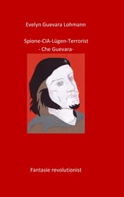 Cover von Spione-CIA-Lügen-Terrorist-Che Guevara