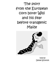 Cover von The story from the European corn borer Willi and his fear before transgenic Maize