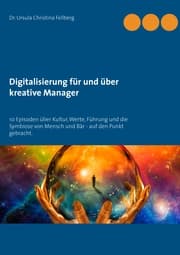 Cover von Digitalisierung für und über kreative Manager