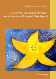 Cover von Das Märchen vom kleinen Sternchen - und wie es einem alten weisen Stern begegnet
