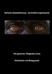 Cover von Geheime Geiselbefreiung - Die Entführungsindustrie