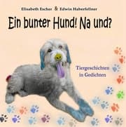 Cover von Ein bunter Hund! Na und?