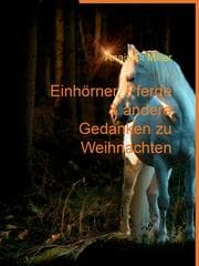 Cover von Einhörner, Pferde & andere Gedanken zu Weihnachten