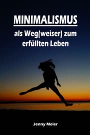 Cover von Minimalismus als Weg(weiser) zum erfüllten Leben