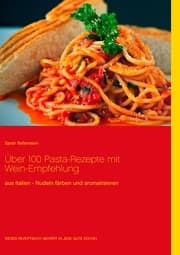 Cover von Über 100 Pasta-Rezepte mit Wein-Empfehlung