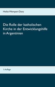 Cover von Die Rolle der katholischen Kirche in der Entwicklungshilfe in Argentinien