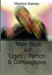 Cover von Mein Blick auf Ligeti / Partch & Compagnons