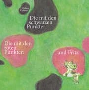 Cover von Die mit den schwarzen Punkten, die mit den roten Punkten und Fritz