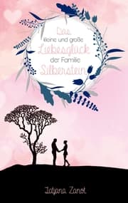 Cover von Das kleine und große Liebesglück der Familie Silberstein