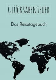 Cover von Glücksabenteuer: Das Reisetagebuch