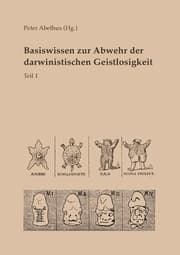 Cover von Basiswissen zur Abwehr der darwinistischen Geistlosigkeit Teil 1