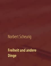 Cover von Freiheit und andere Dinge