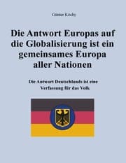 Cover von Die Antwort Europas auf die Globalisierung ist ein gemeinsames Europa aller Nationen
