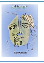 Cover von Dulcinea lebt, Herr Quijote und Was wir zu sagen haben Teil 2