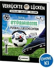 Cover von Verrückte Lücken - Total stürmische Fußballgeschichten