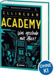 Cover von Ellingham Academy - Was geschah mit Alice?