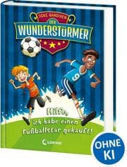 Cover von Der Wunderstürmer - Hilfe, ich habe einen Fußballstar gekauft!
