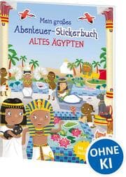 Cover von Mein großes Abenteuer-Stickerbuch - Altes Ägypten