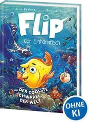 Cover von Flip, der Einhornfisch - Der coolste Schwarm der Welt