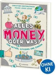 Cover von Alles Money, oder was? - Von Aktien, Bitcoins und Zinsen