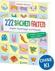 Cover von 222 Sachen falten - in wenigen Schritten leicht erklärt