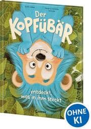 Cover von Der Kopfübär entdeckt, was in ihm steckt