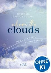Cover von Above the Clouds - Die Welt zwischen deinen Worten