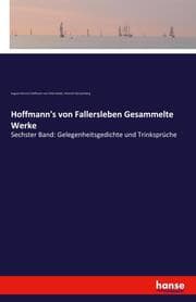Cover von Hoffmann's von Fallersleben Gesammelte Werke