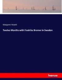 Cover von Twelve Months with Fredrika Bremer in Sweden