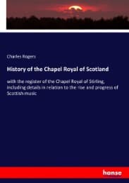 Cover von History of the Chapel Royal of Scotland