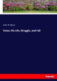 Cover von Uniac: His Life, Struggle, and Fall
